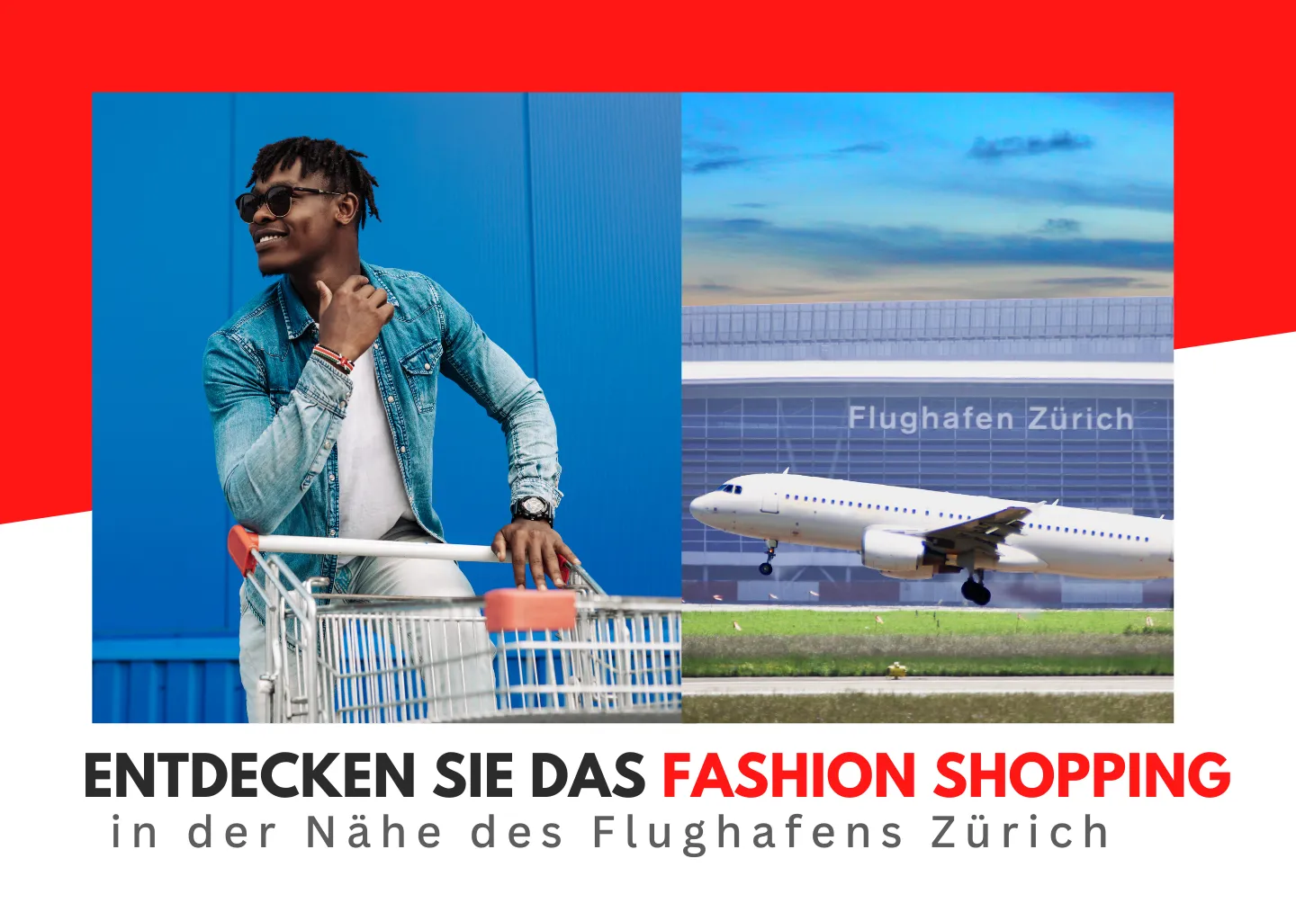 Entdecken Sie das Fashion Shopping in der Nähe des Flughafens Zürich